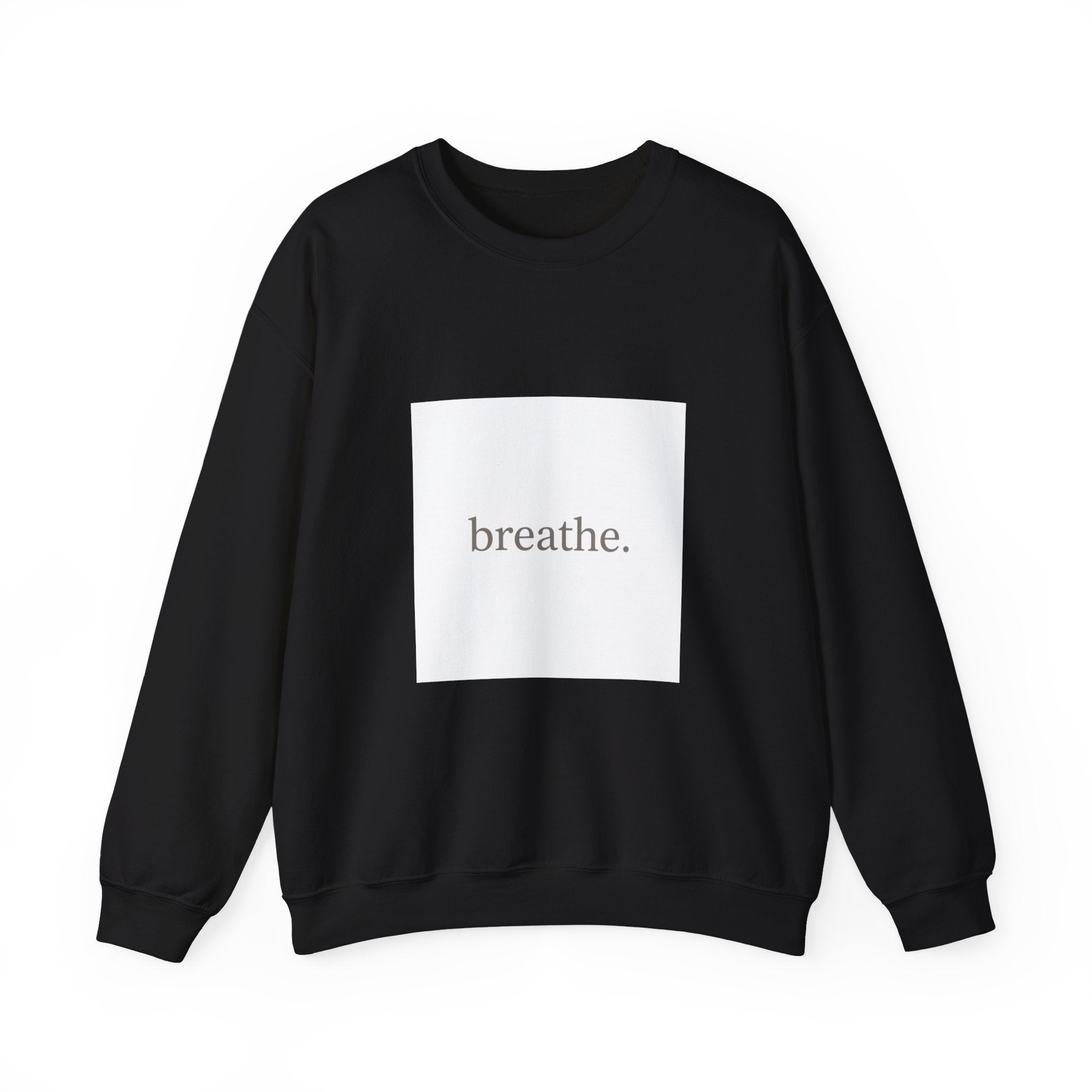 Breathe. Crewneck Sweatshirt — Minimalist Relaxation Pullover