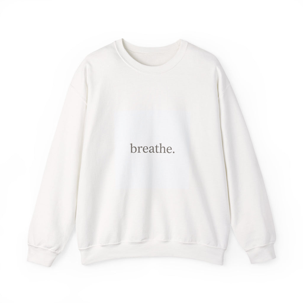 Breathe. Crewneck Sweatshirt — Minimalist Relaxation Pullover